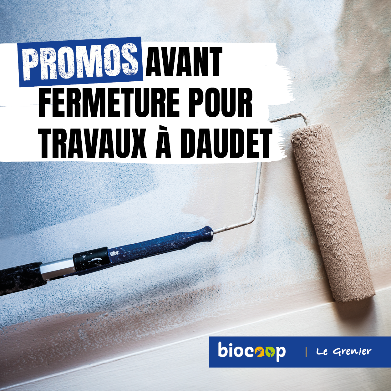 Fermeture pour travaux au magasin Biocoop le Grenier Daudet : profitez de nos bons plans promo ! 