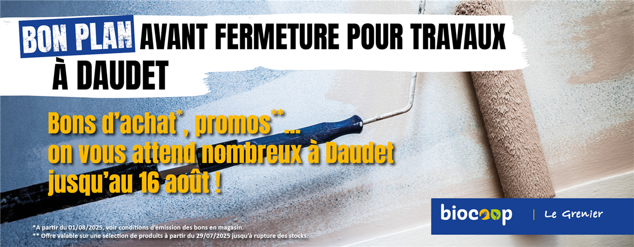 Fermeture pour travaux à Daudet : profitez de nos bons plans promo !